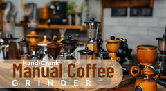 The 10 Best Hand-Crank Manual Coffee Grinders to Look Out for in 2024